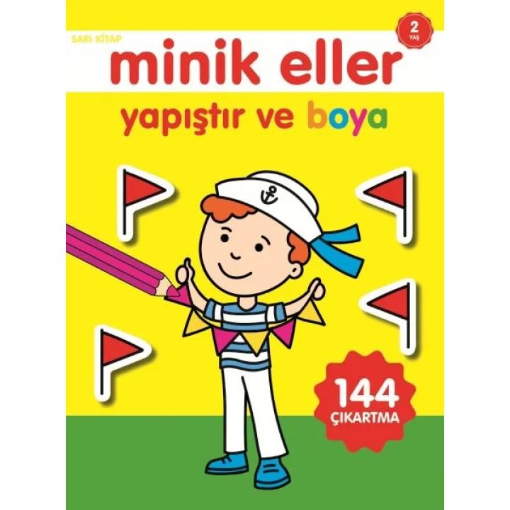 Minik Eller Yapıştır Ve Boya - Sarı Kitap