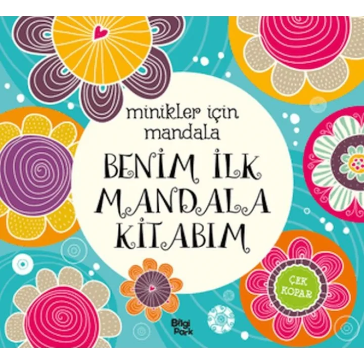 Minikler İçin Mandala - Benim İlk Mandala Kitabım