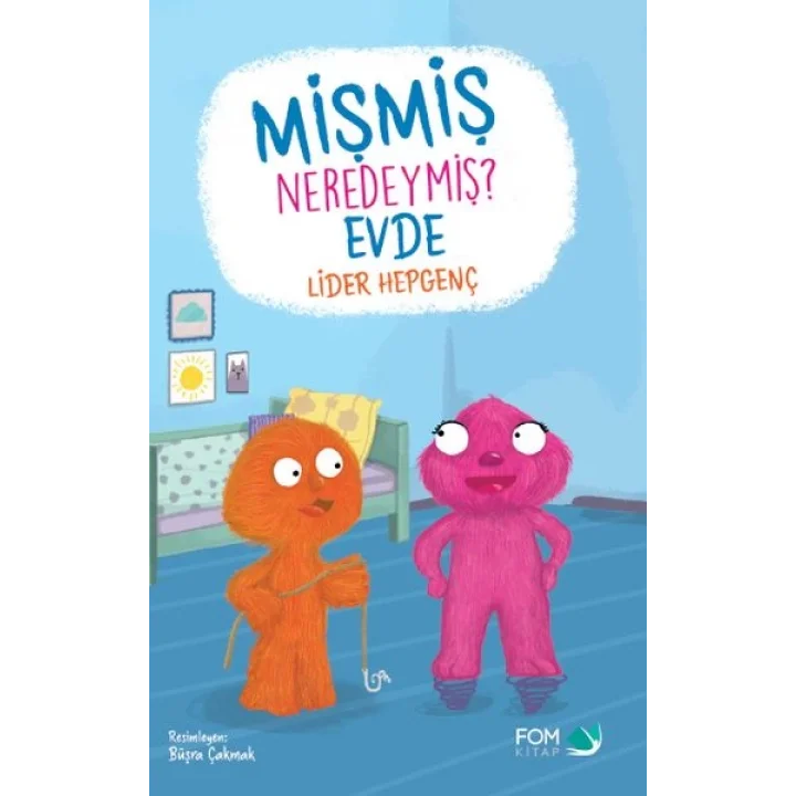Mişmiş Neredeymiş Evde