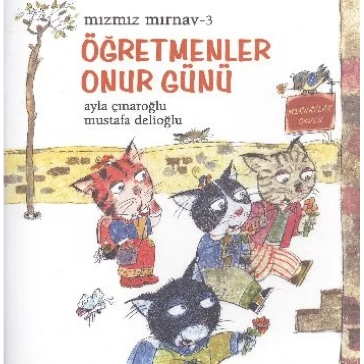 Mızmız Mırnav 3: Öğretmenler Günü Onur Günü