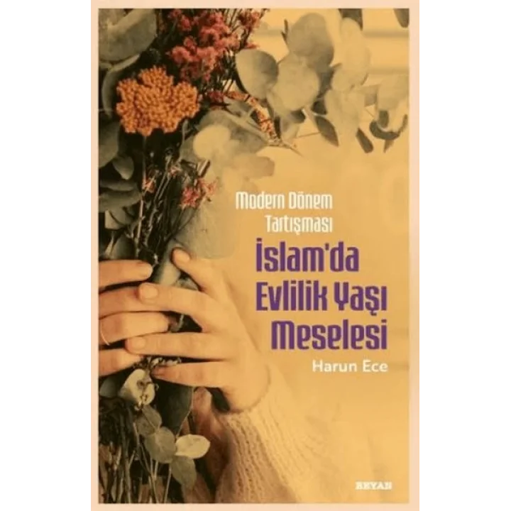 Modern Dönem Tartışması - İslamda Evlilik Yaşı Meselesi