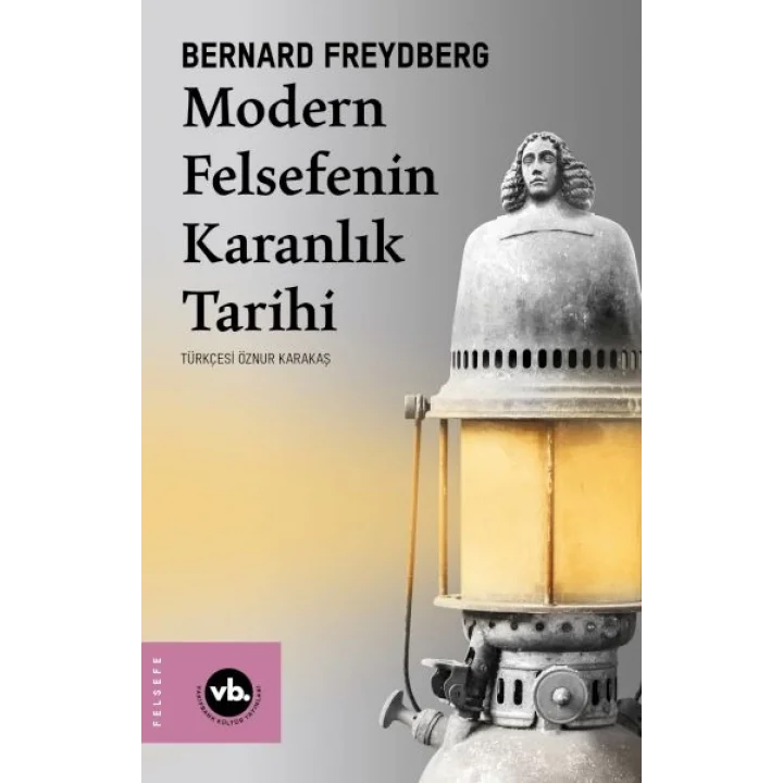 Modern Felsefenin Karanlık Tarihi