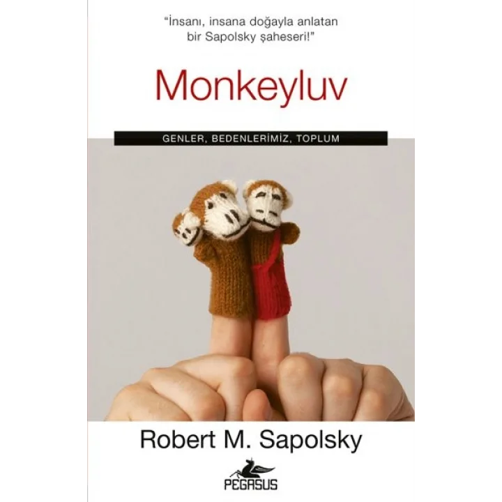 Monkeyluv: Genler, Bedenlerimiz, Toplum