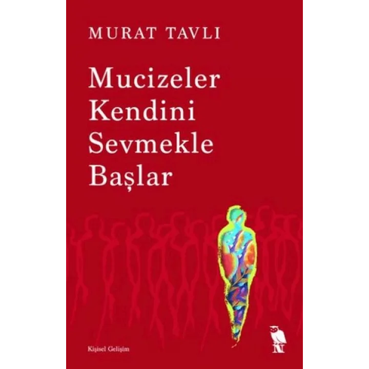 Mucizeler Kendini Sevmekle Başlar