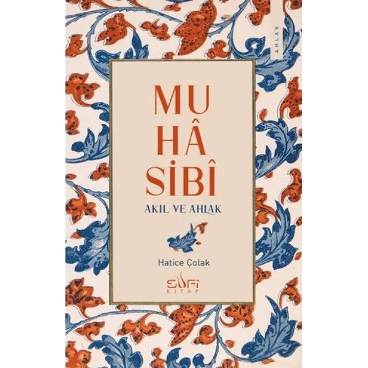 Muhasibi - Akıl ve Ahlak