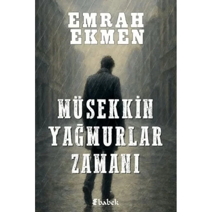 Müsekkin Yağmurlar Zamanı
