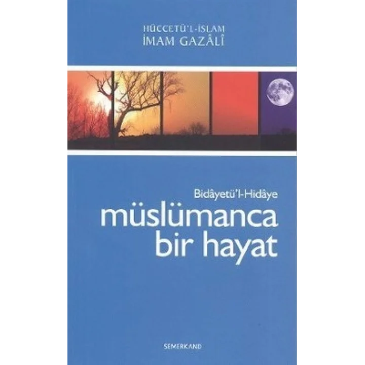 Müslümanca Bir Hayat Bidayetül-Hidaye /