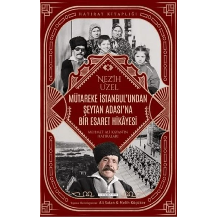 Mütareke İstanbulundan Şeytan Adasına Bir Esaret Hikayesi