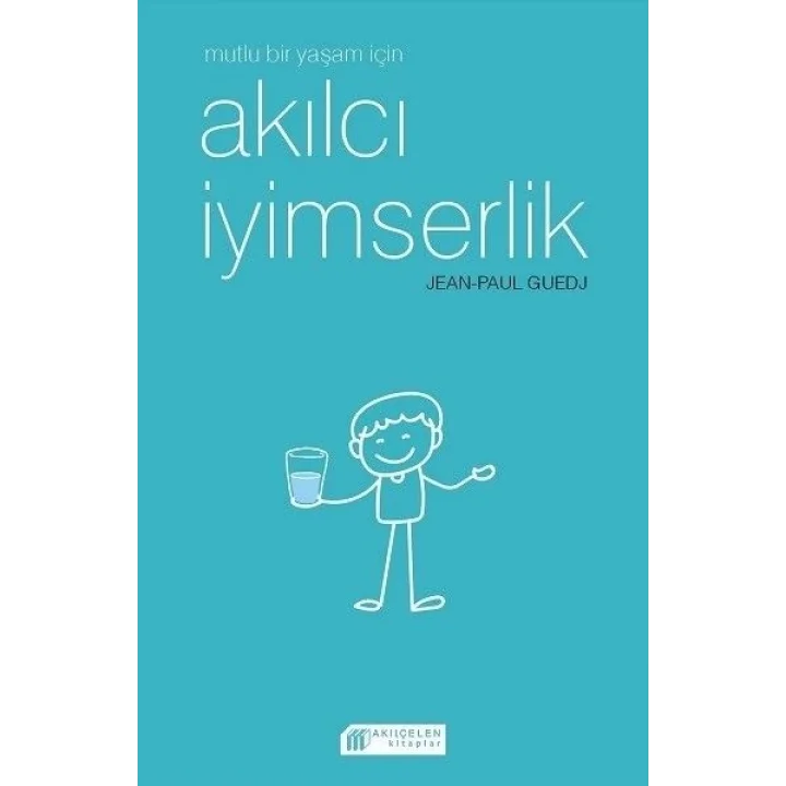 Mutlu Bir Yaşam için Akılcı İyimserlik