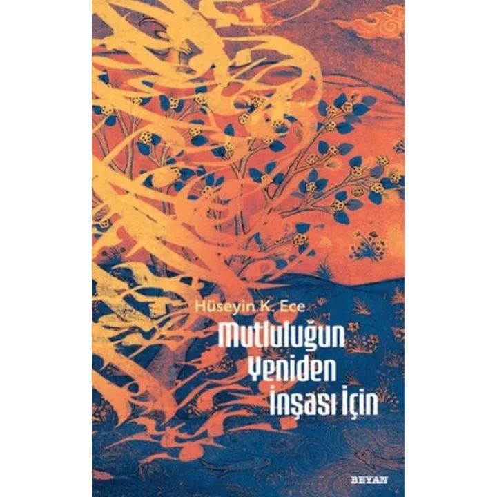 Mutluluğun Yeniden İnşası İçin