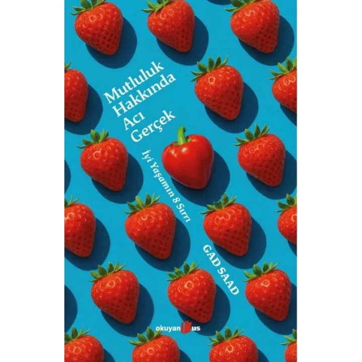 Mutluluk Hakkında Acı Gerçek