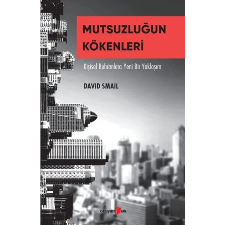 Mutsuzluğun Kökenleri