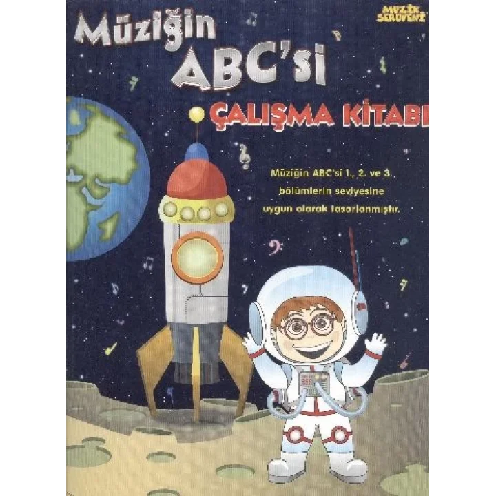 Müziğin ABCsi Çalışma Kitabı / Müzik Serüveni
