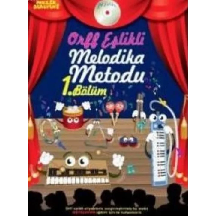 Müzik Serüveni Orff Eşlikli Melodika Metodu 1. Bölüm (Cdli)