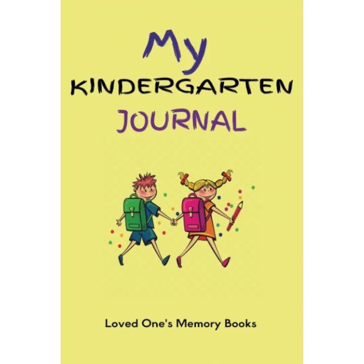 My Kindergarten Journal: School days memory keeper, scrapbook, & record notebook. Track your child’s important events in one book during their 1st year in school. A keepsake of memories and photos.