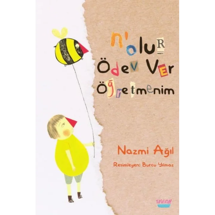 Nolur Ödev Ver Öğretmenim