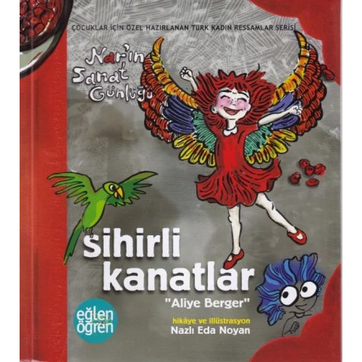 Narın Sanat Günlüğü 5 -Sihirli Kanatlar (Aliye Berger)