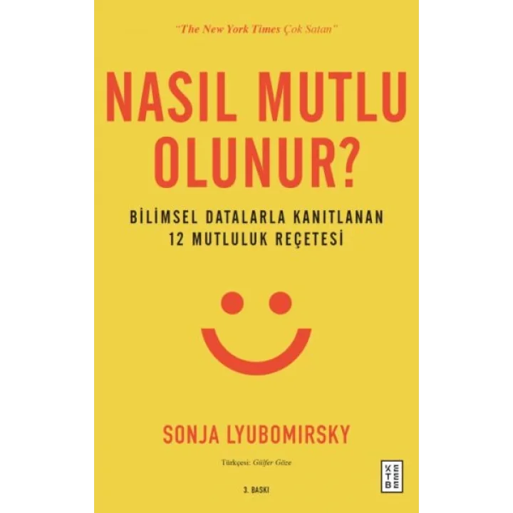Nasıl Mutlu Olunur? - Bilimsel Datalarla Kanıtlanan 12 Mutluluk Reçetesi