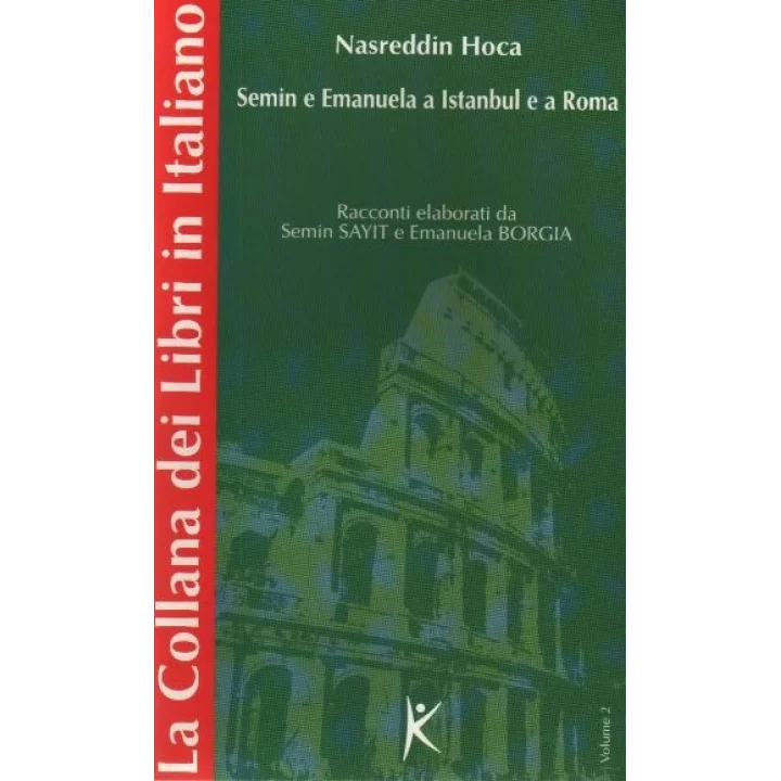 Nasreddin Hoca Semin e Emanuela a Istanbul e a Roma La Collana dei Libri in Italiano  Volume 2