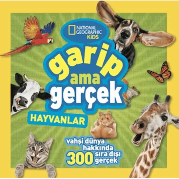 National Geographic Kids - Garip Ama Gerçek - Hayvanlar