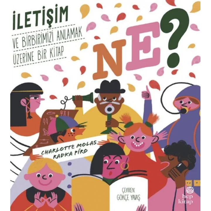 Ne? İletişim ve Birbirimizi Anlamak Üzerine Bir  Kitap