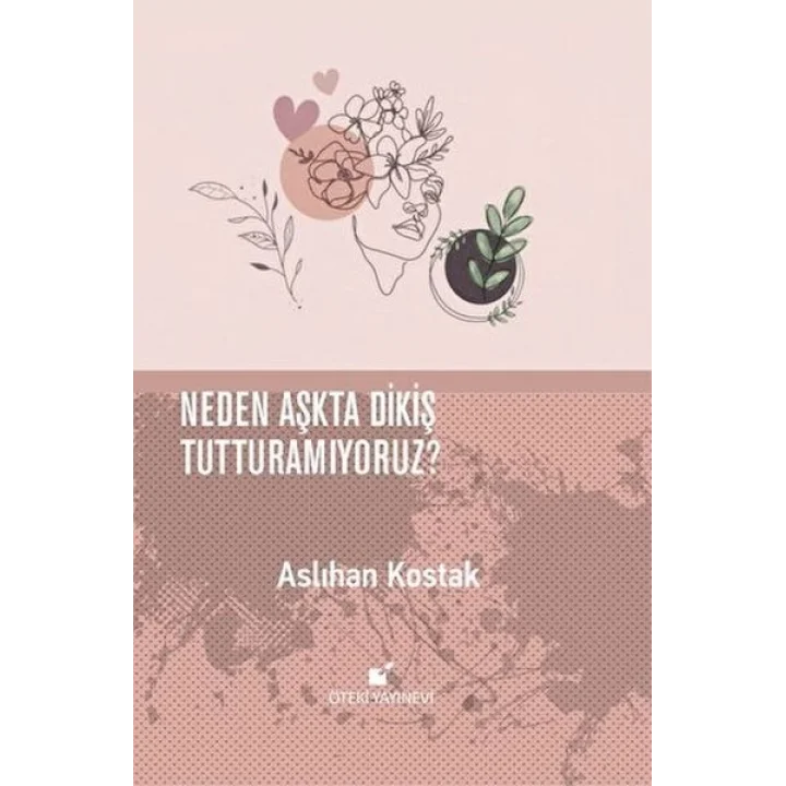 Neden Aşkta Dikiş Tutturamıyoruz?