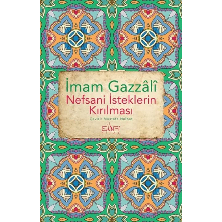 Nefsani İsteklerin Kırılması