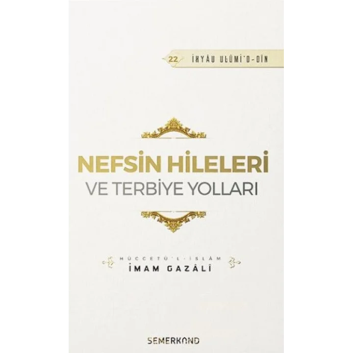 Nefsin Hileleri ve Terbiye Yolları 