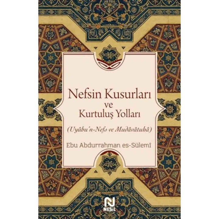 Nefsin Kusurları ve Kurtuluş Yolları