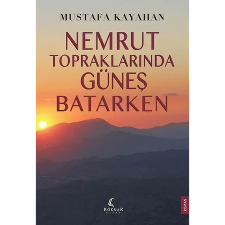 Nemrut Topraklarında Güneş Batarken