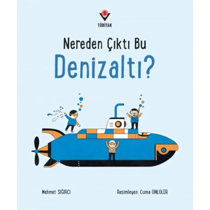 Nereden Çıktı Bu Denizaltı?