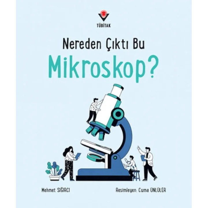 Nereden Çıktı Bu Mikroskop?