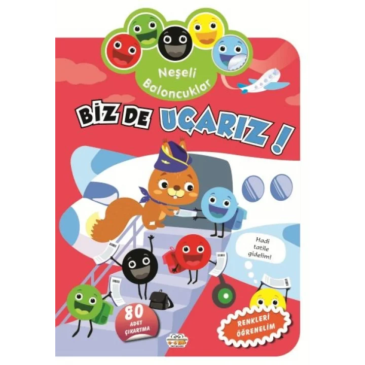 Neşeli Baloncuklar Biz De Uçarız!