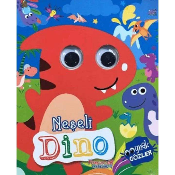 Neşeli Dino - Oynak Gözler