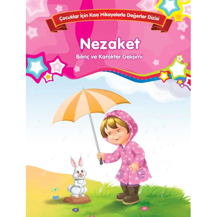Nezaket - Bilinç ve Karakter Gelişimi