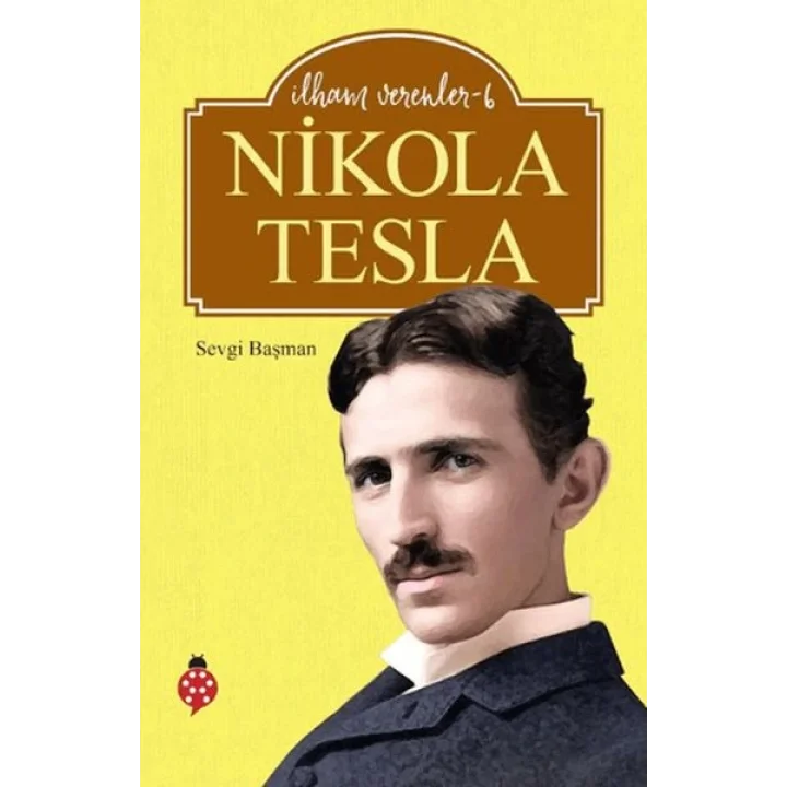 Nikola Tesla - İlham Verenler 6
