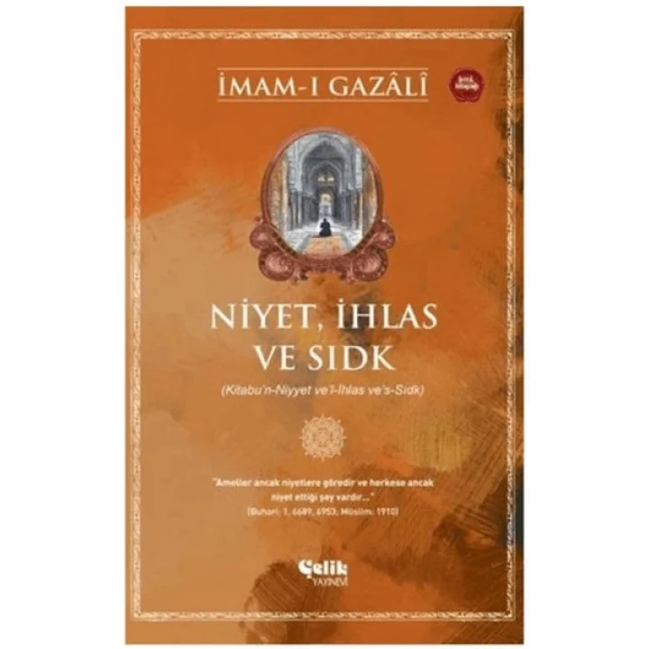 Niyet, İhlas ve Sıdk