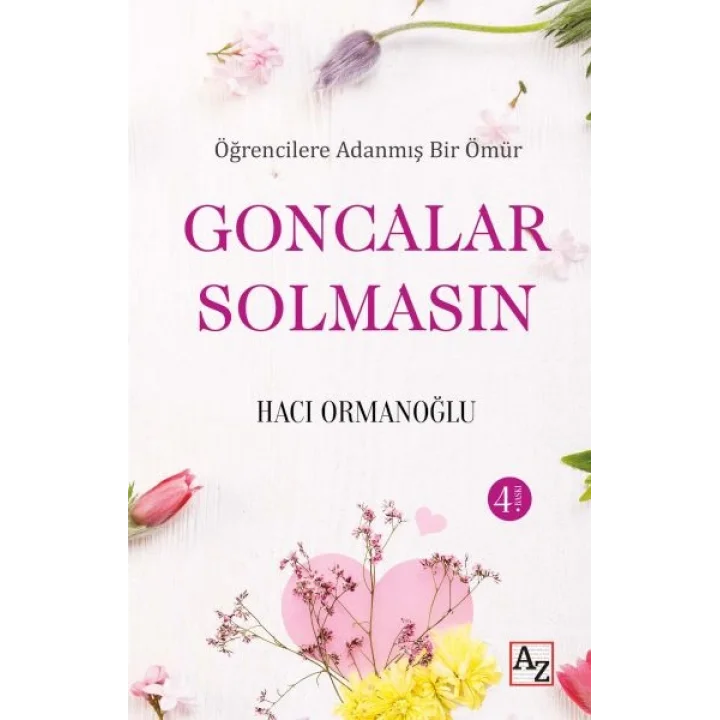 Öğrencilere Adanmış Bir Ömür Goncalar Solmasın