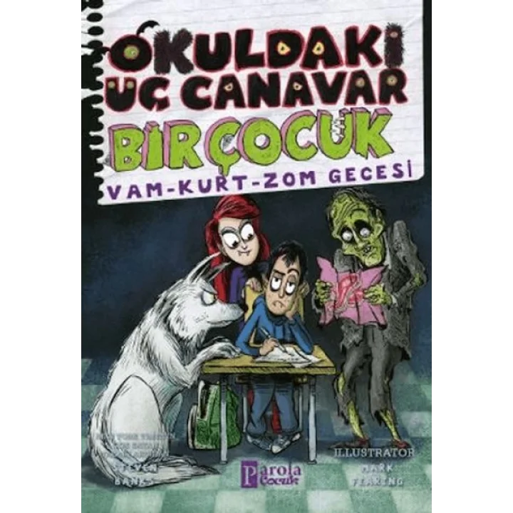 Okuldaki Üç Canavar Bir Çocuk: Vam - Kurt - Zom Gecesi