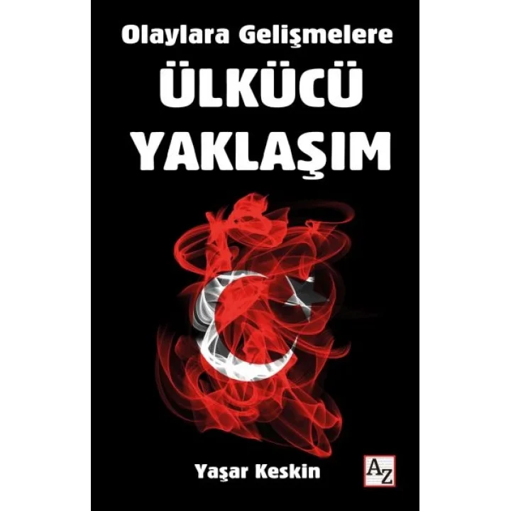Olaylara Gelişmelere Ülkücü Yaklaşım