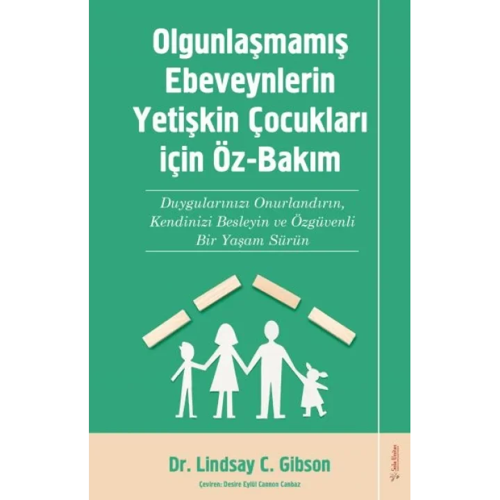 Olgunlaşmamış Ebeveynlerin Yetişin Çocukları için Öz-Bakım