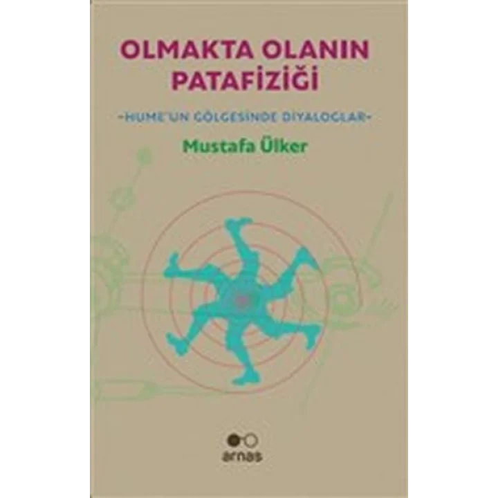 Olmakta Olanın Patafiziği - Humeun Gölgesinde Diyaloglar