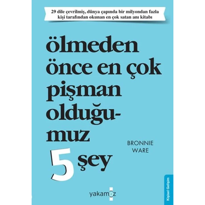 Ölmeden Önce En Çok Pişman Olduğumuz 5 Şey