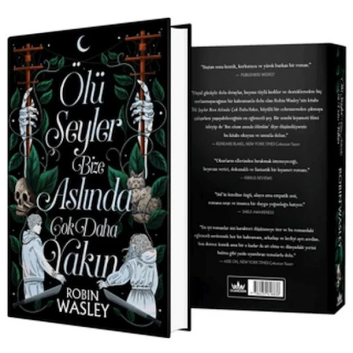 Ölü Şeyler Bize Aslında Çok Daha Yakın (Ciltli)