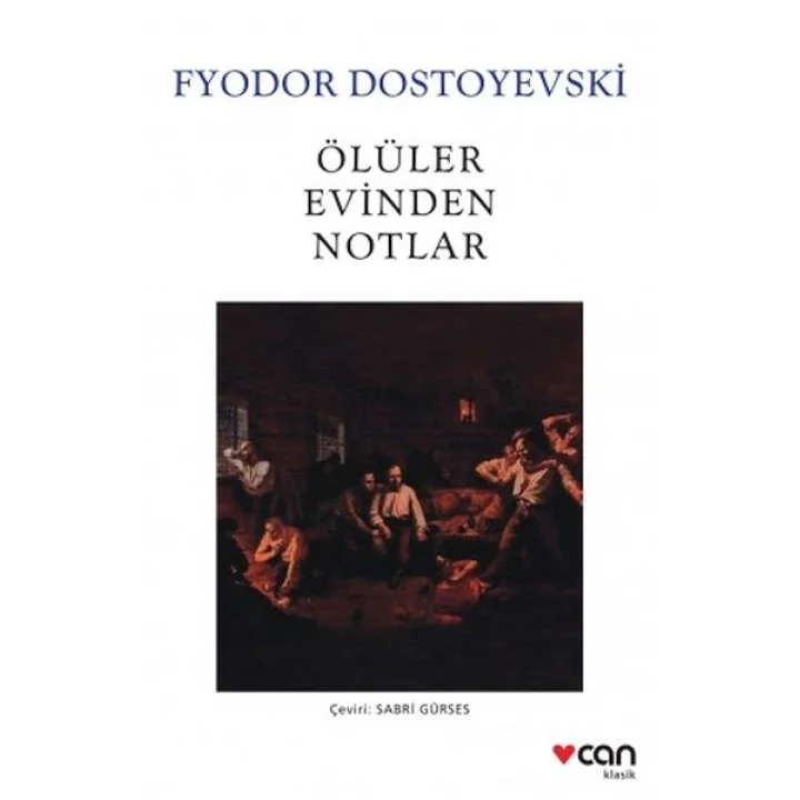 Ölüler Evinden Notlar (Beyaz Kapak)