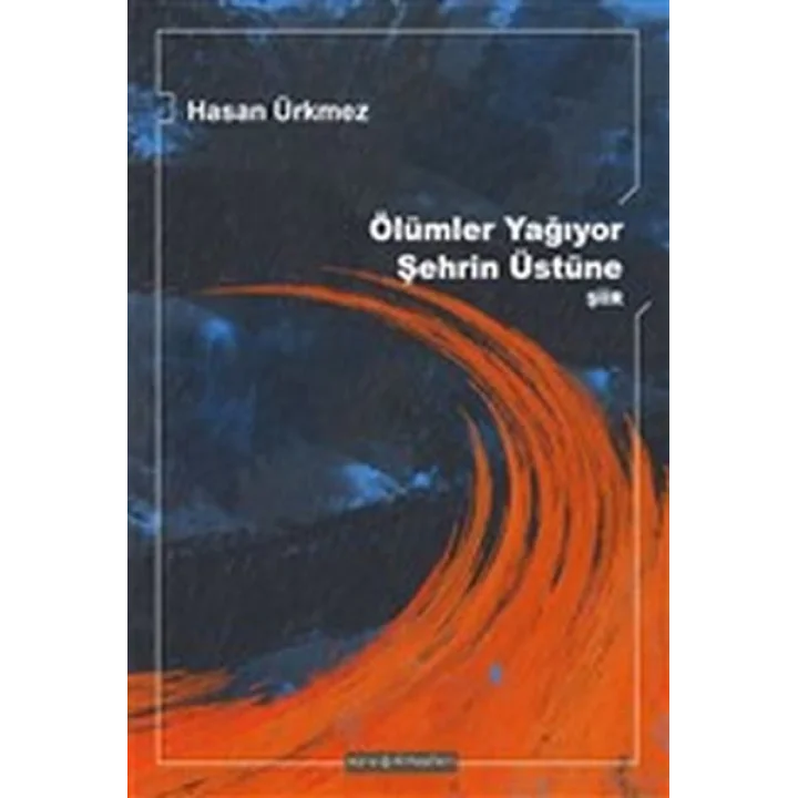 Ölümler Yağıyor Şehrin Üstüne