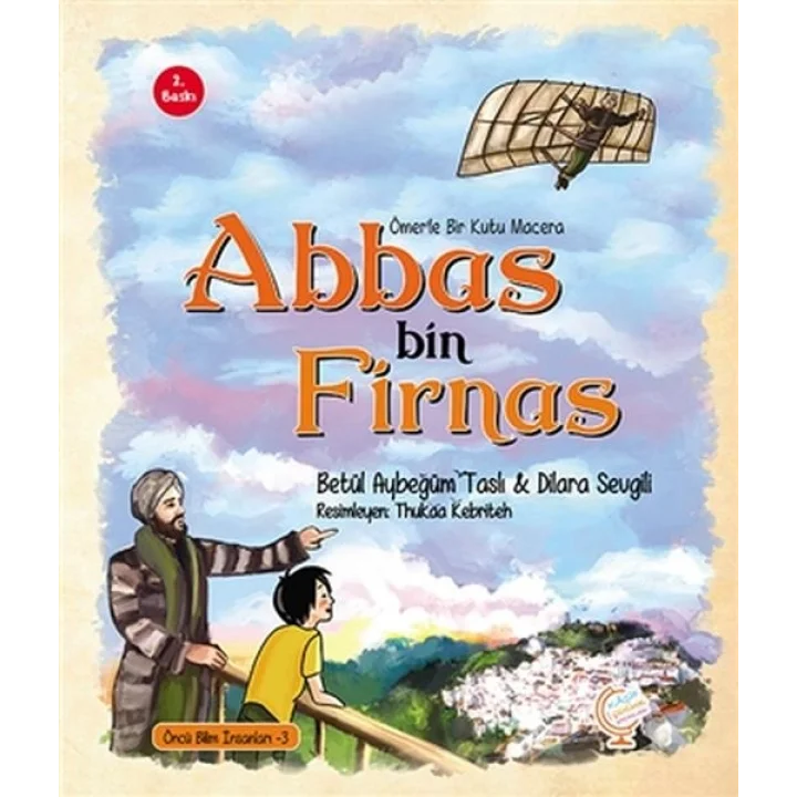 Ömerle Bir Kutu Macera: Abbas bin Firnas