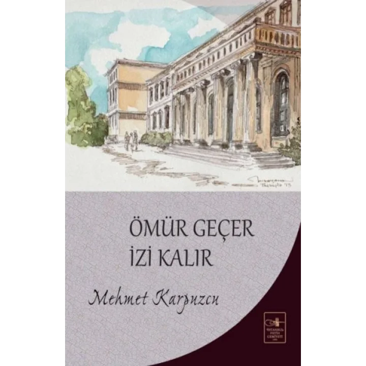 Ömür Geçer İzi Kalır