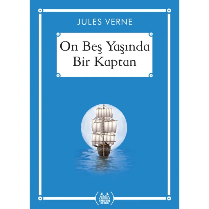 On Beş Yaşında Bir Kaptan - Gökkuşağı Cep Kitap Dizisi