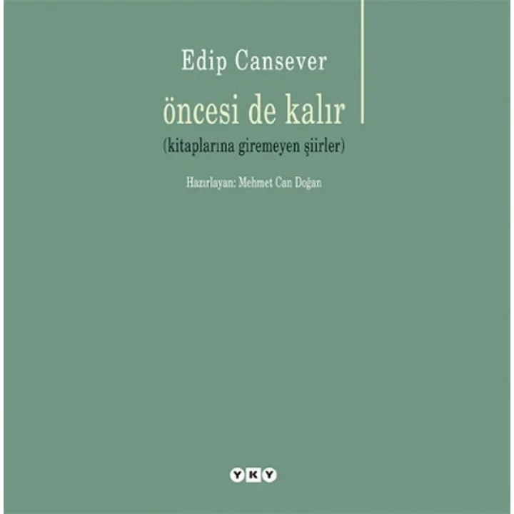 Öncesi de Kalır